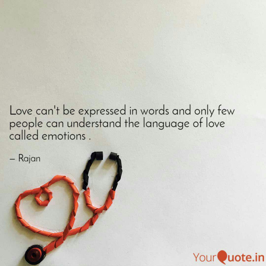Love Can T Be Expressed I Quotes Writings By Rajan Raj