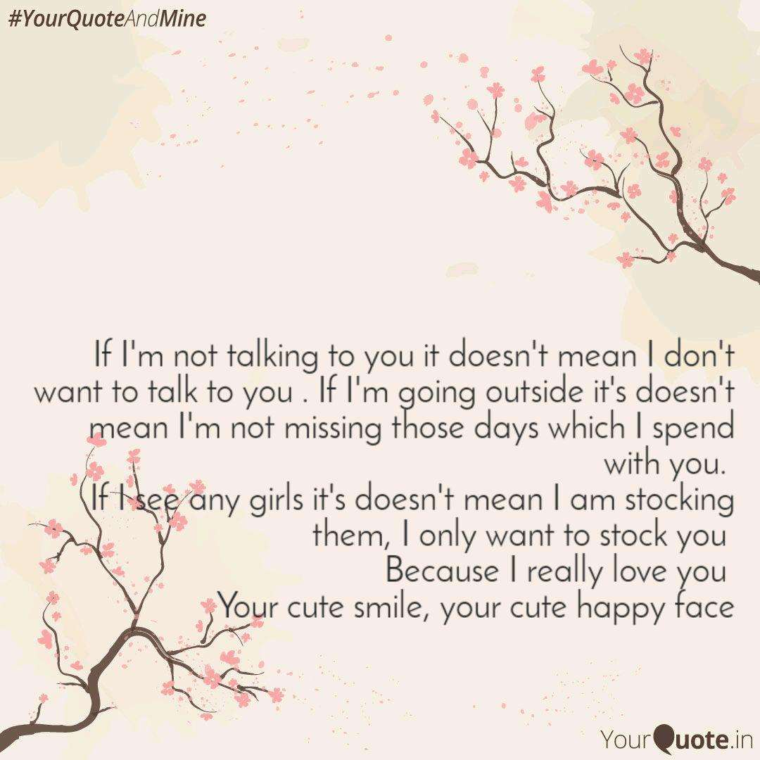 If I M Not Talking To You Quotes Writings By Psourav Ranjan Yourquote