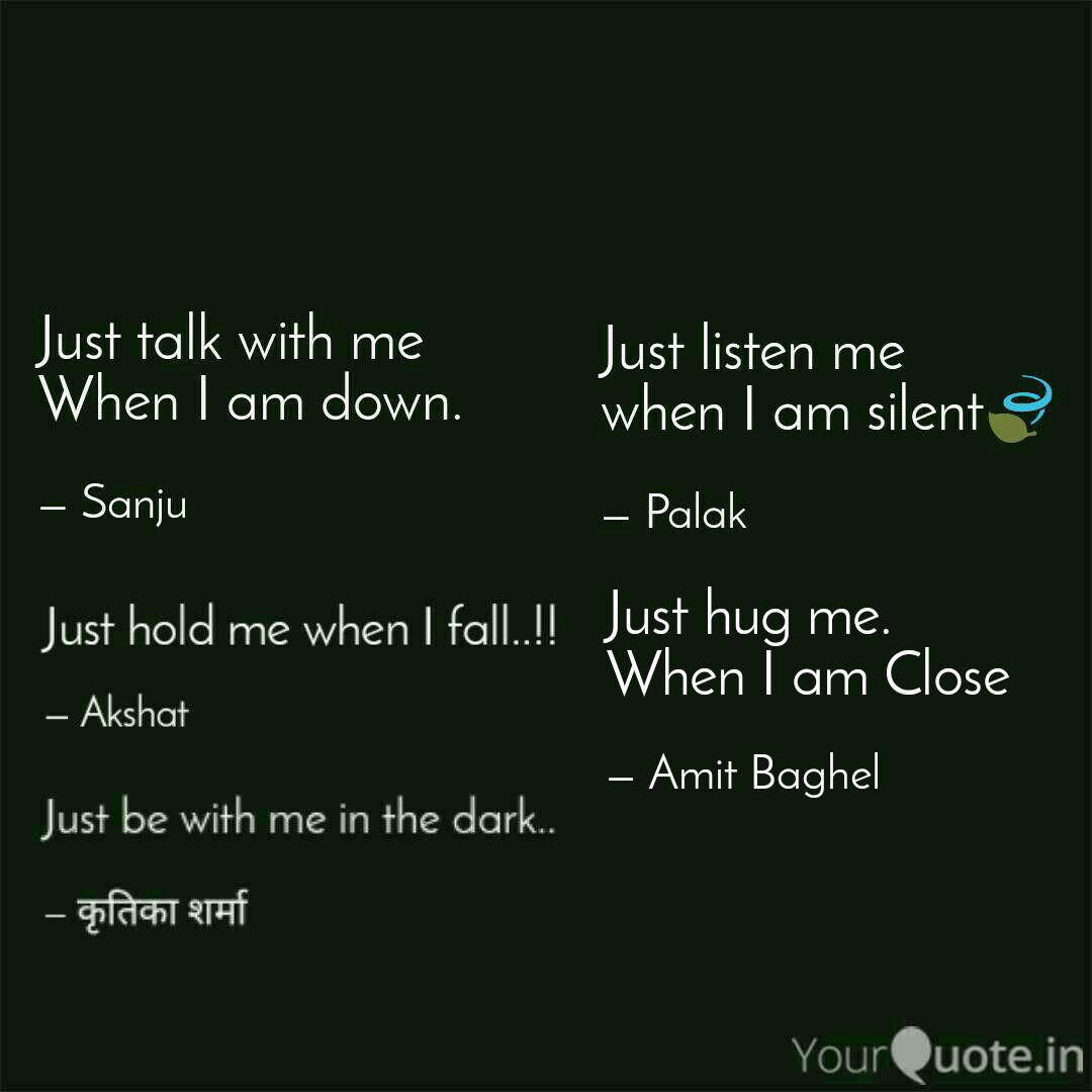 Just Hug Me When I Am Cl Quotes Writings By Amit Baghel Yourquote