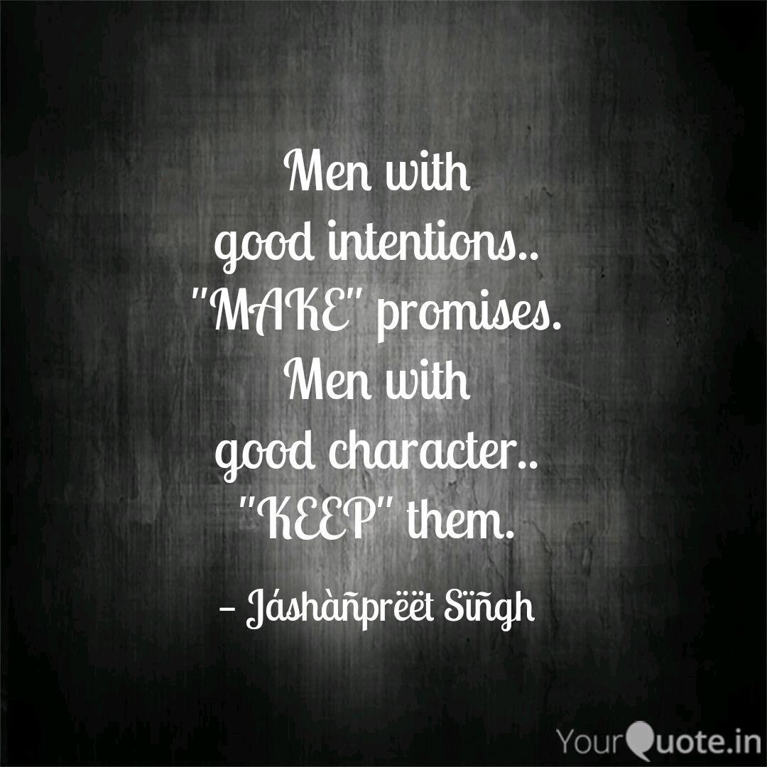 Men With Good Intentions Quotes Writings By Jashanpreet Singh Yourquote