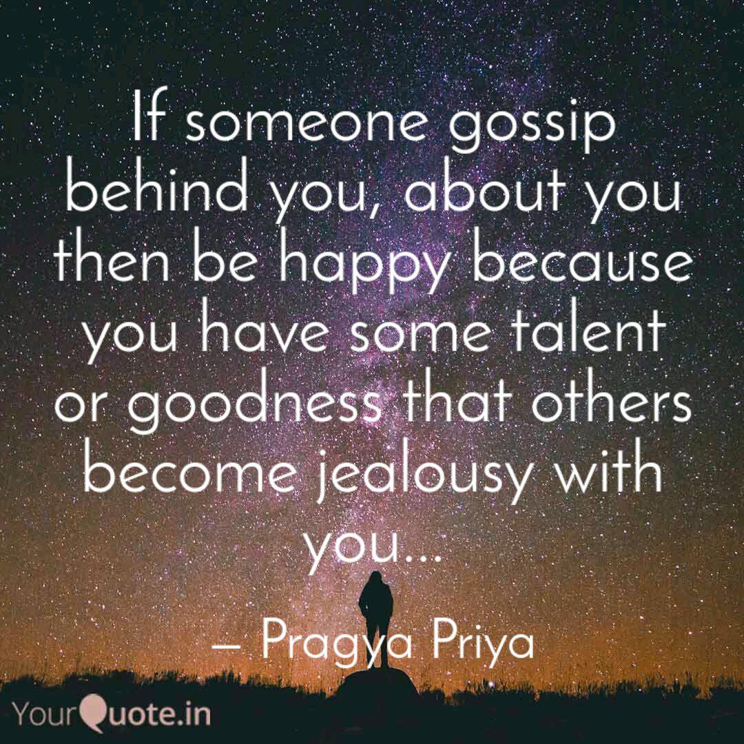 If Someone Gossip Behind Quotes Writings By Pragya Priya Yourquote If Someone Gossip Behind Quotes Writings By Pragya Priya Yourquote