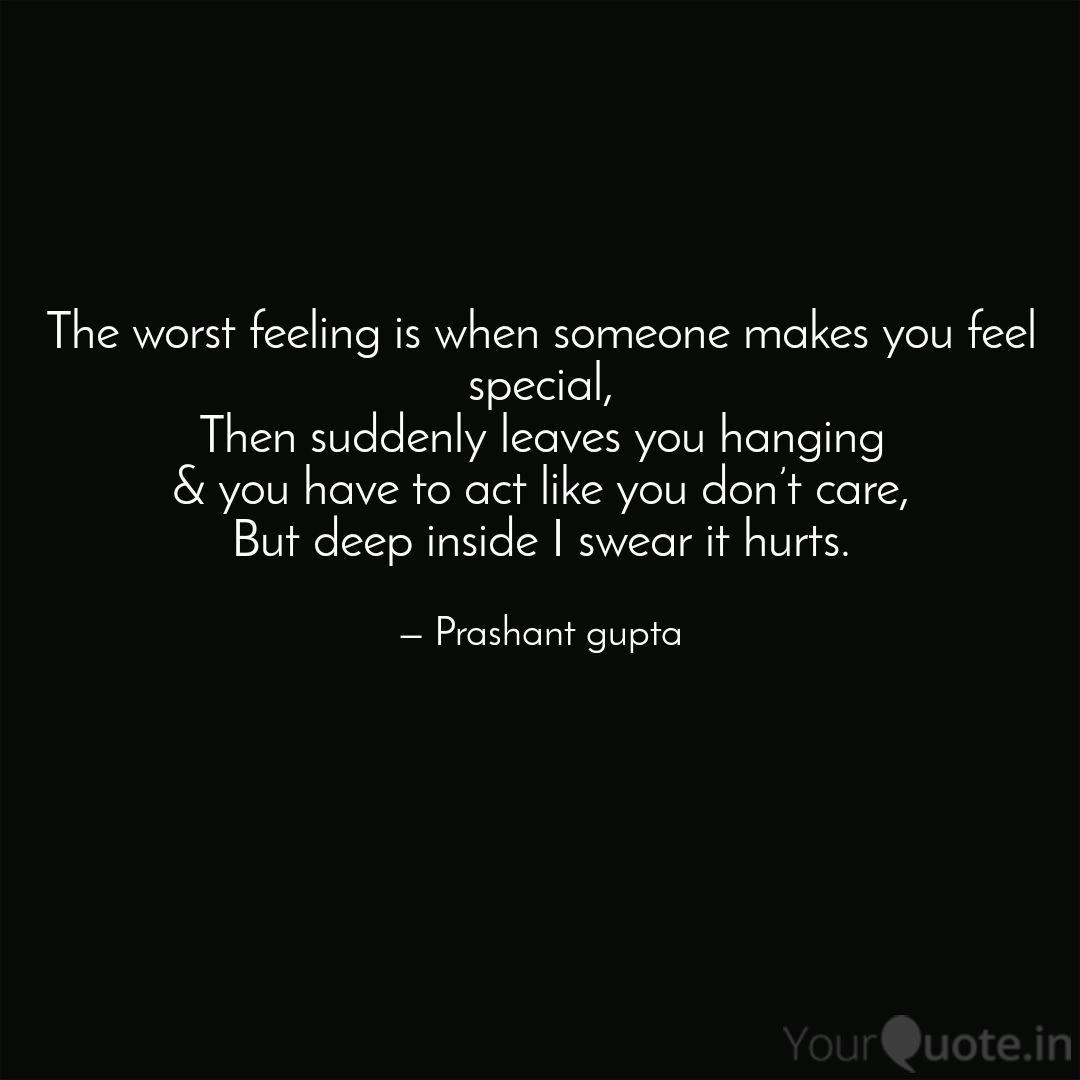 The Worst Feeling Is When Quotes Writings By Mataprasad Gupta Yourquote It feels good when you can put a smile on someone's face by simply being yourself. quotes writings by mataprasad gupta