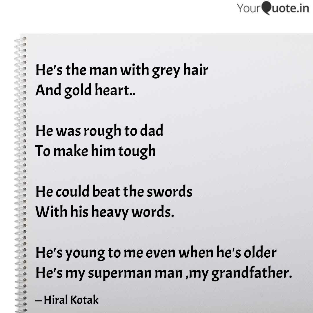He S The Man With Grey Ha Quotes Writings By Hi Ral Yourquote