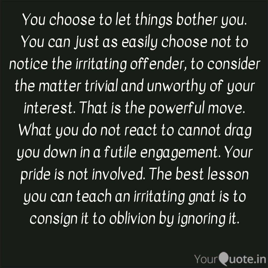 You Choose To Let Things Quotes Writings By Seven Gawd Yourquote