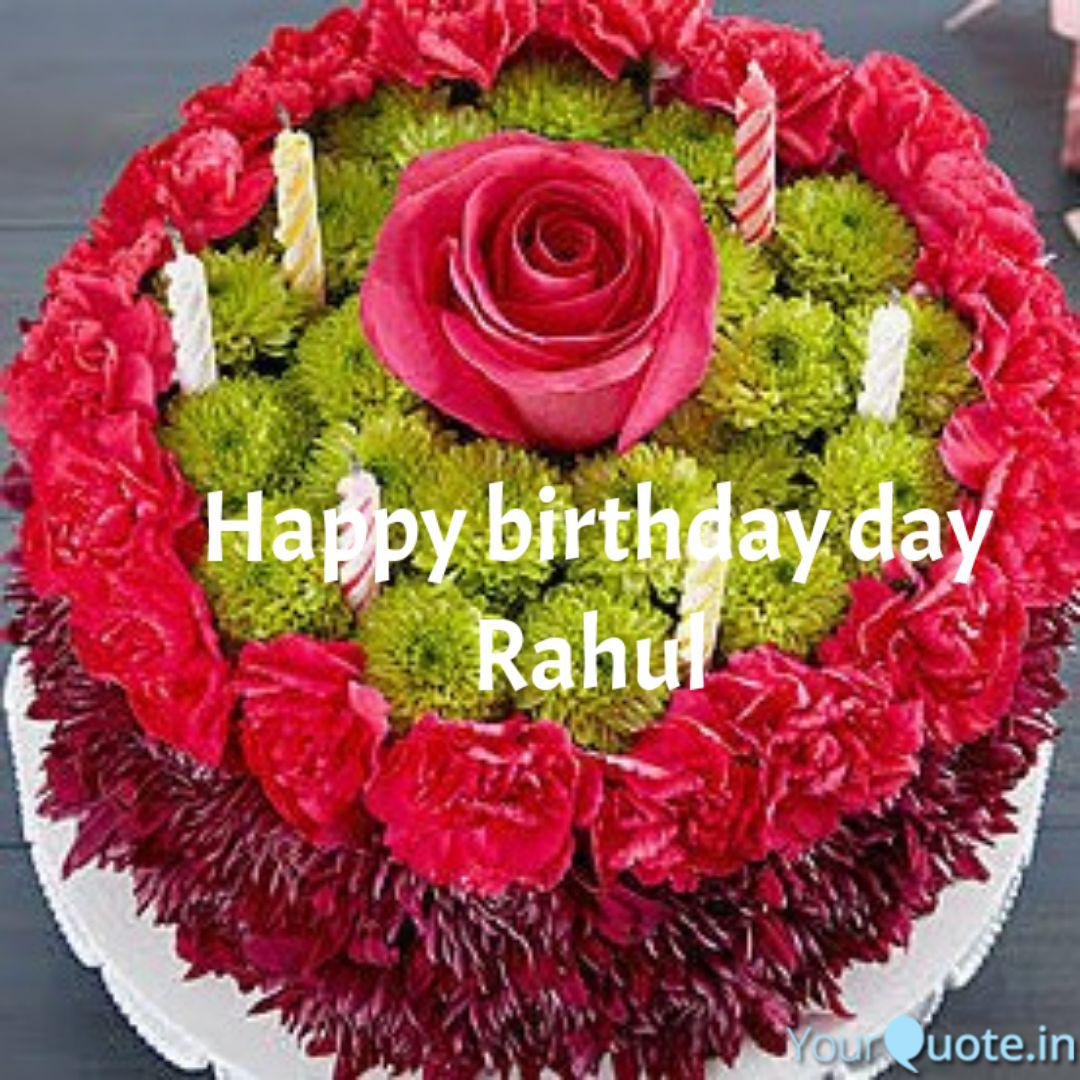 Happy birthday day Rahul ... | Quotes & Writings by chavda jaya | YourQuote