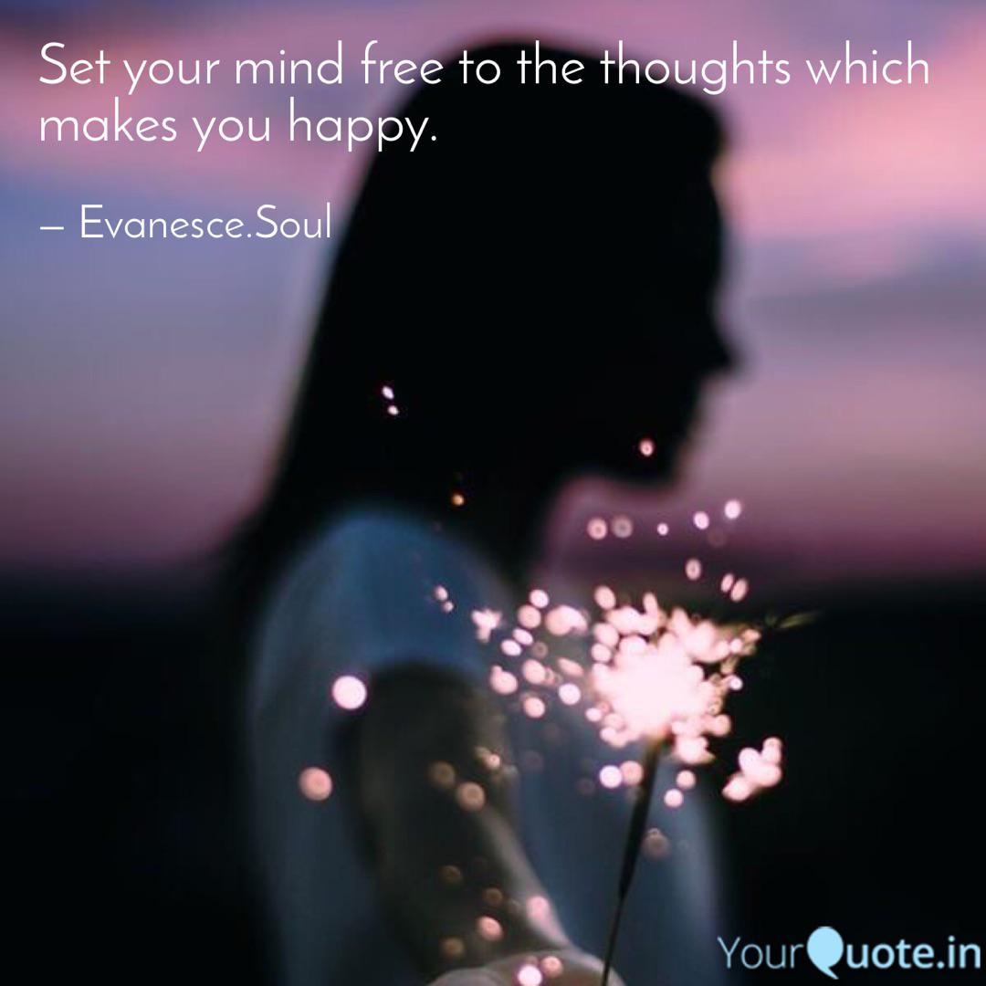 Set your mind free to the quotes writings by nadia khan yourquote