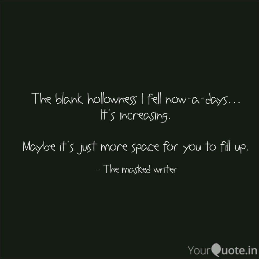 Get Wallpaper The Blank Hollowness I Fe Quotes Writings By Unexplored Feelings Yourquote HD