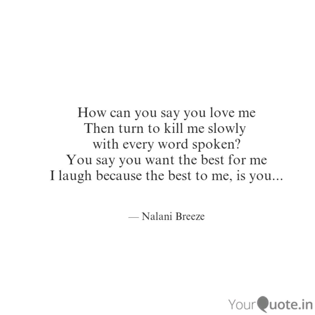 How Can You Say You Love Quotes Writings By Nalani Breeze Yourquote
