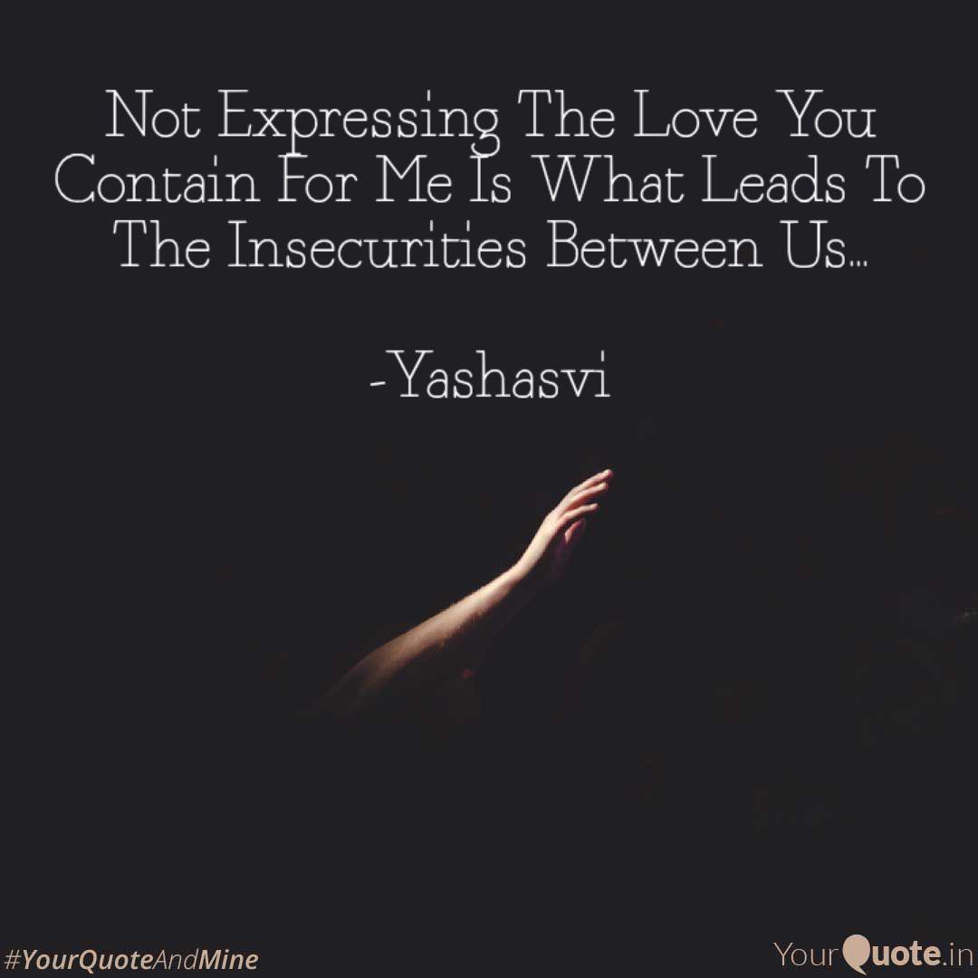 Not Expressing The Love Y Quotes Writings By Atharva