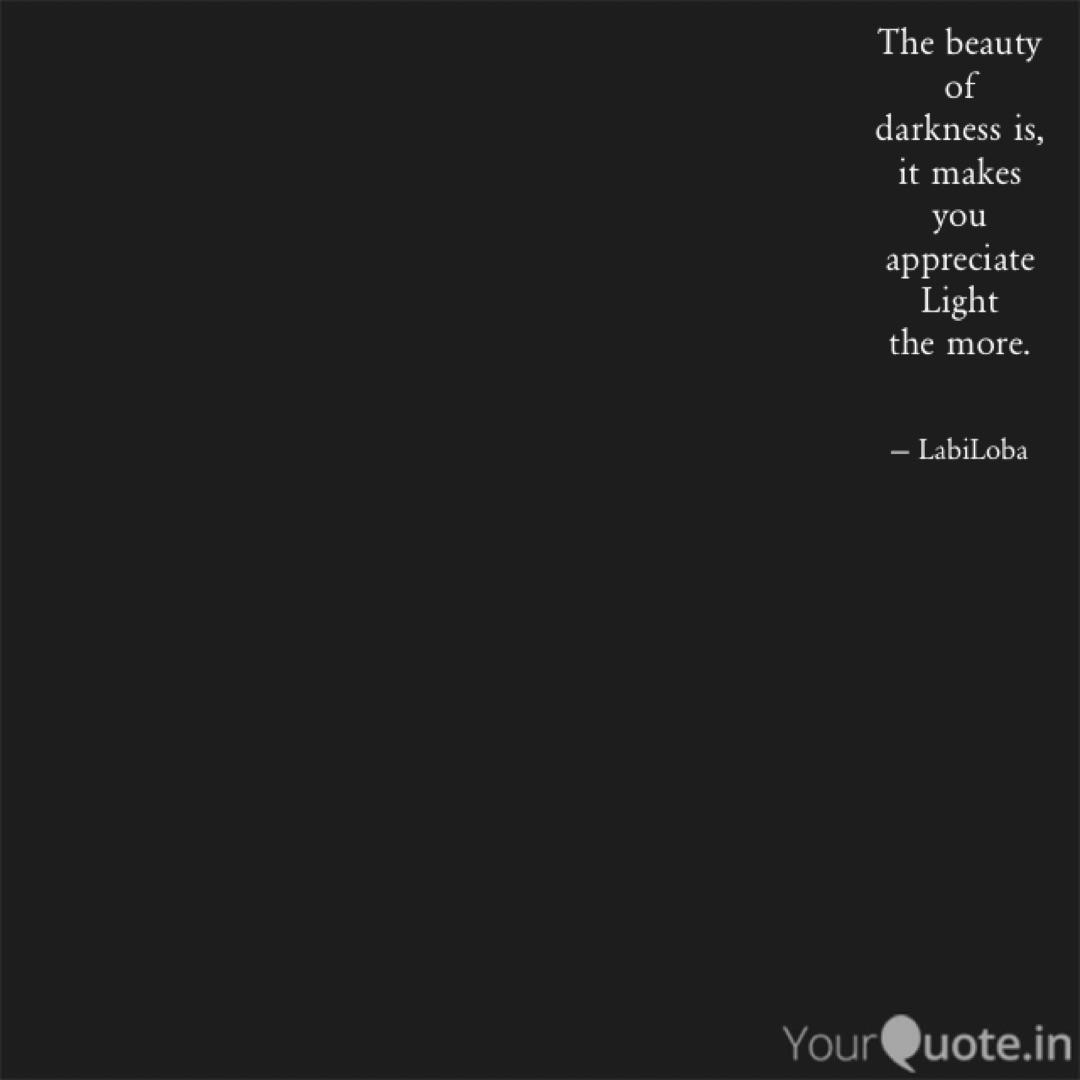 The Beauty Of Darkness Quotes Writings By Oluwatobi Ajose Yourquote