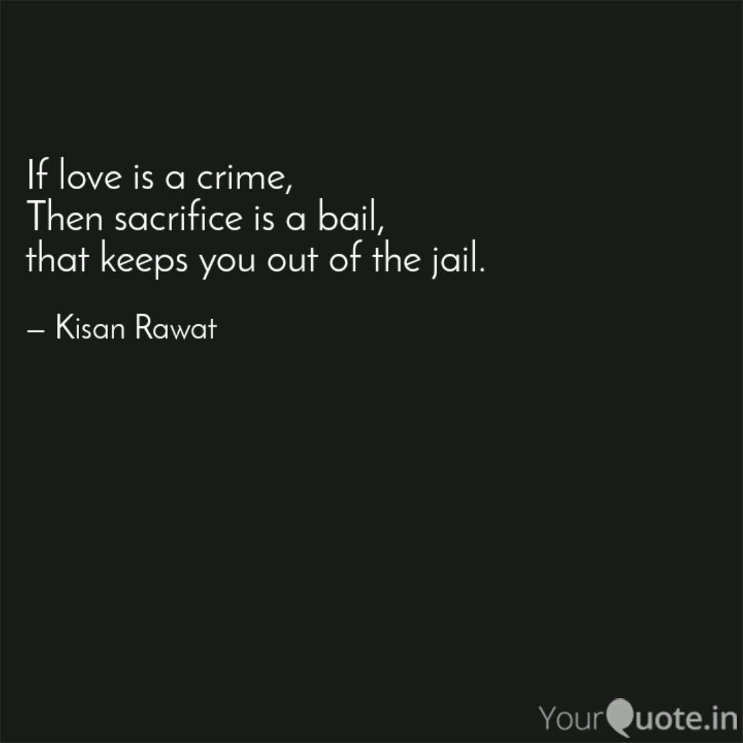 If Love Is A Crime Then Quotes Writings By Kisan Rawat Yourquote