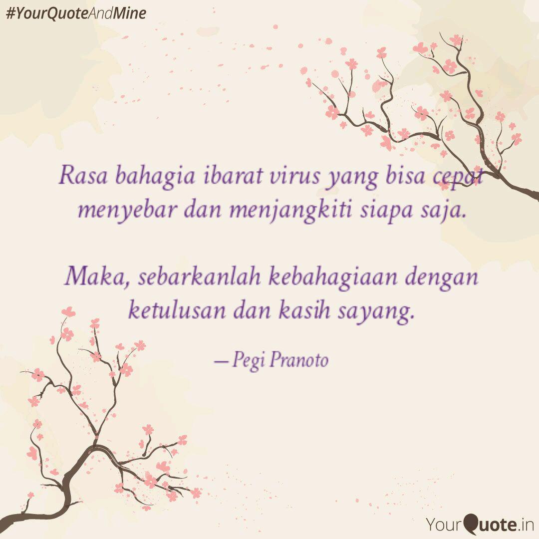 Rasa Bahagia Ibarat Virus Quotes Writings By Pegiani P Pranoto Yourquote