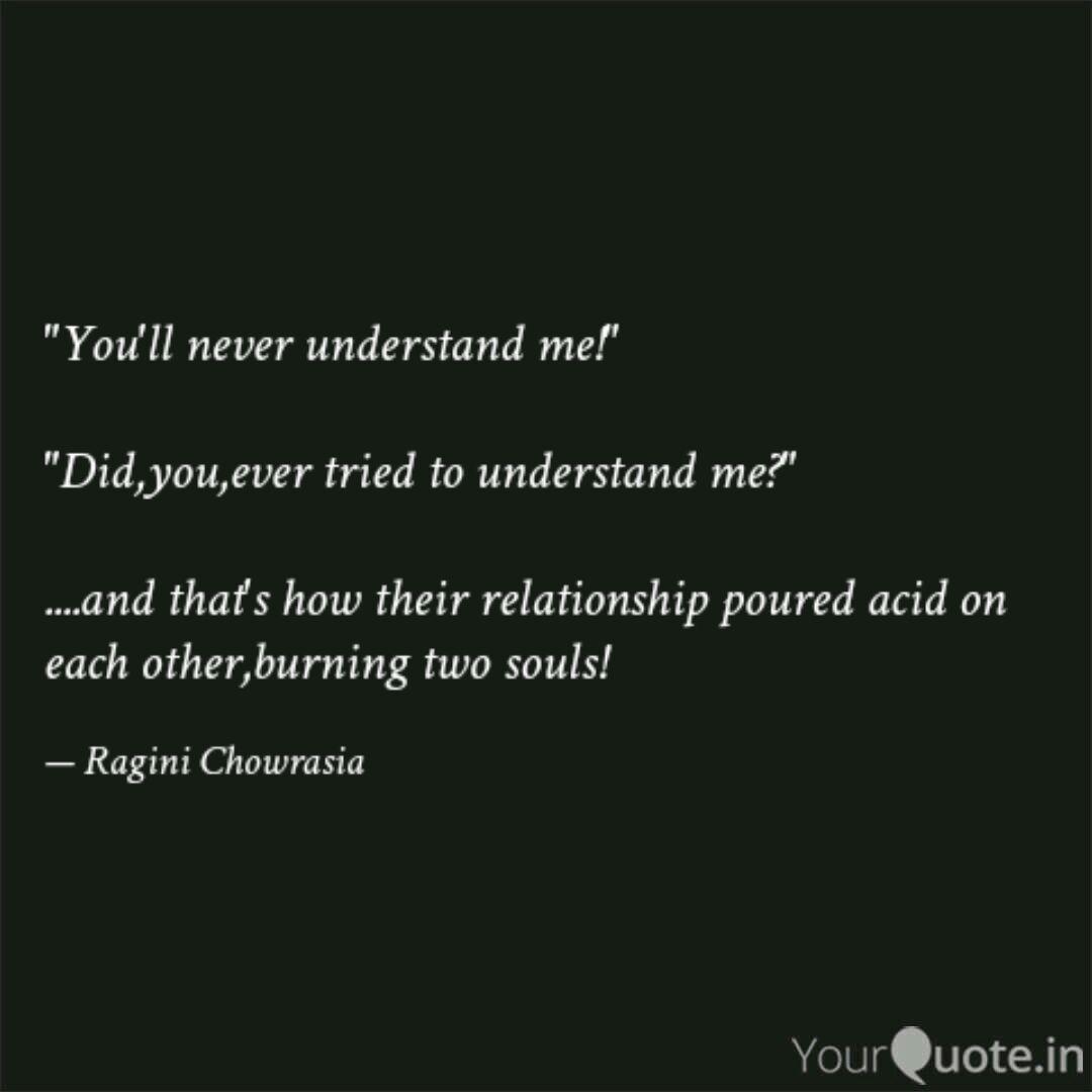 You Ll Never Understand Quotes Writings By Ragini Chowrasia Yourquote There is a shipwreck between your ribs and it took eighteen years for. quotes writings by ragini chowrasia