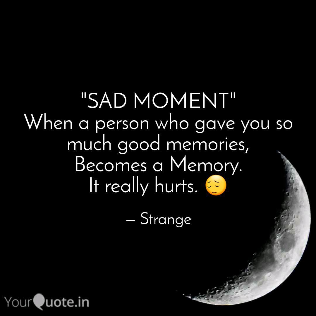 Sad Moment When A Perso Quotes Writings By Manan Patel Yourquote