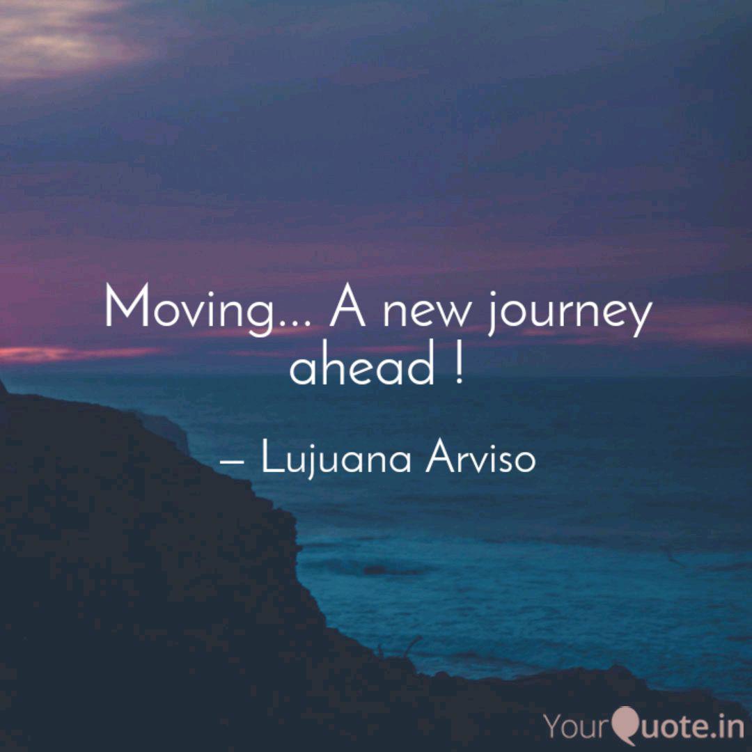 Wallpaper Moving A New Journey A Quotes Writings By Lujuana Arviso Free