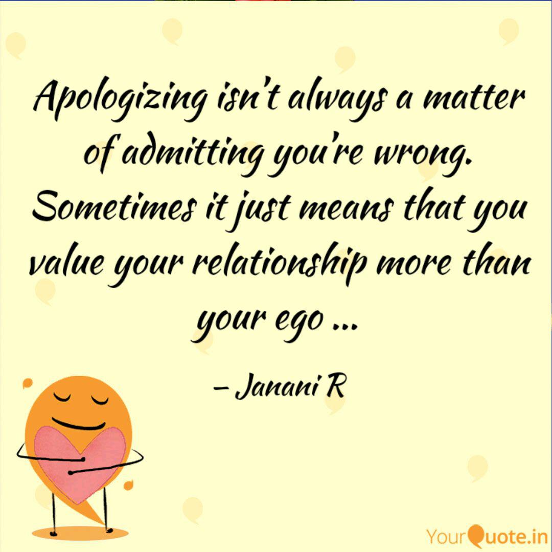 Apologizing Isn T Always Quotes Writings By Janani R Yourquote