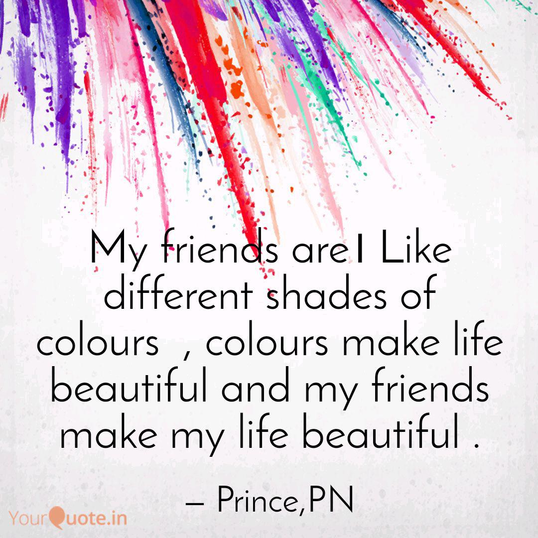 Friends Make Life Beautiful Quotes