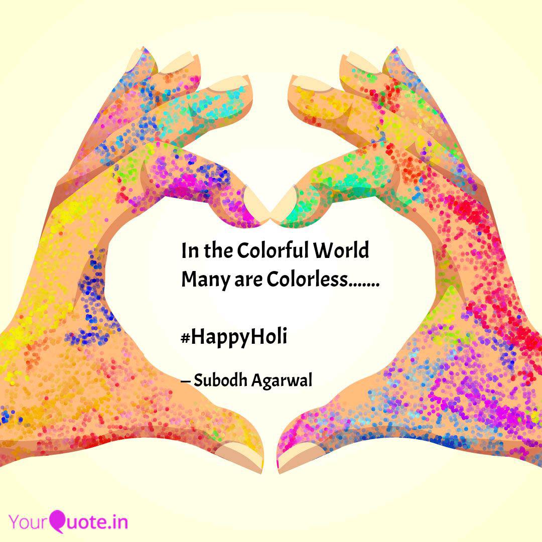 In The Colorful World Man Quotes Writings By Subodh Agarwal Yourquote In The Colorful World Man Quotes Writings By Subodh Agarwal Yourquote