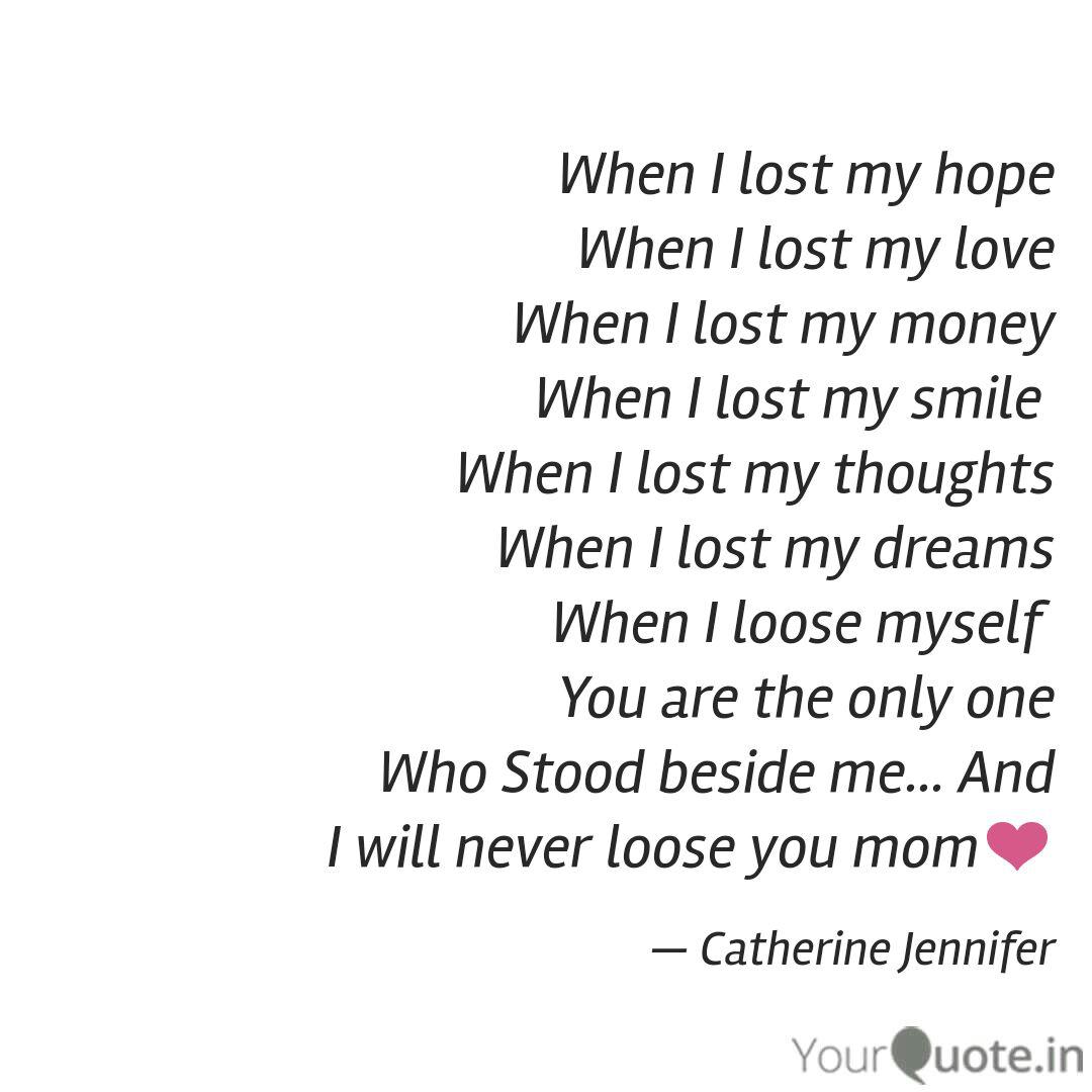 When I Lost My Hope When Quotes Writings By Catherine Jennifer Yourquote