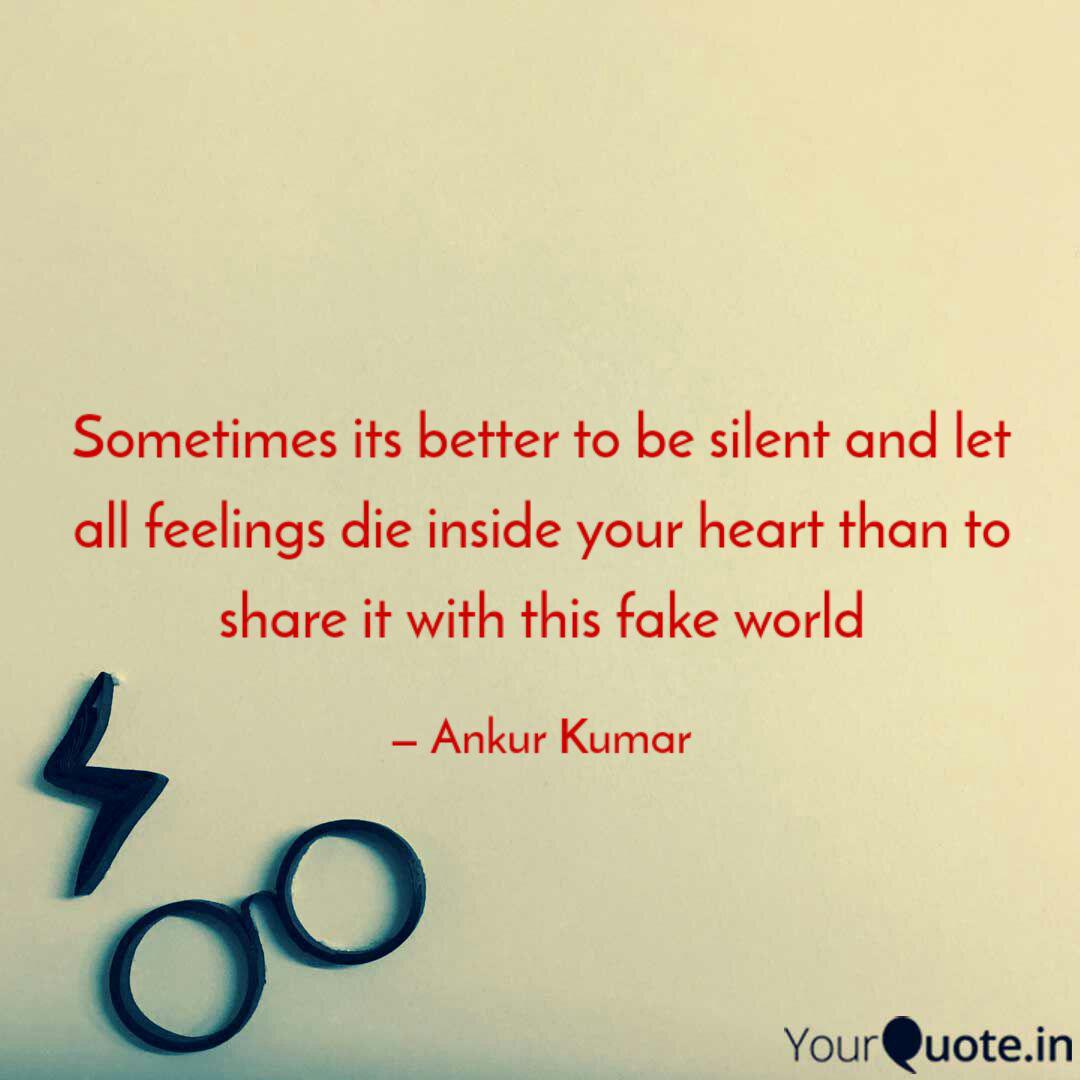 Sometimes Its Better To B Quotes Writings By Ankur Kumar Yourquote