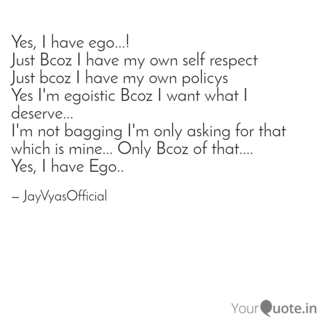 Yes I Have Ego Just Quotes Writings By Jayesh Vyas
