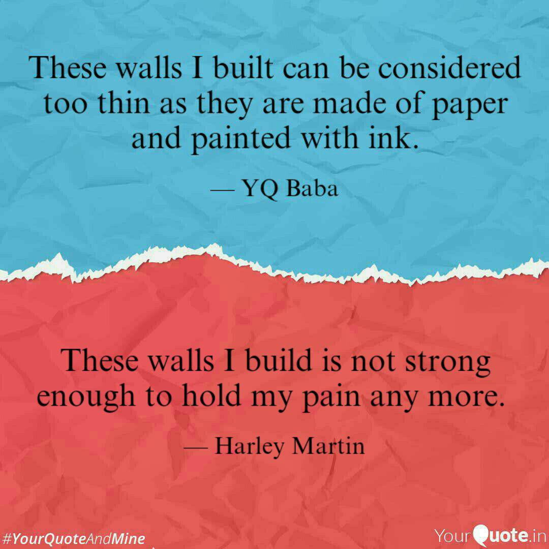 These Walls I Build Is No Quotes Writings By Debapam Pal Yourquote