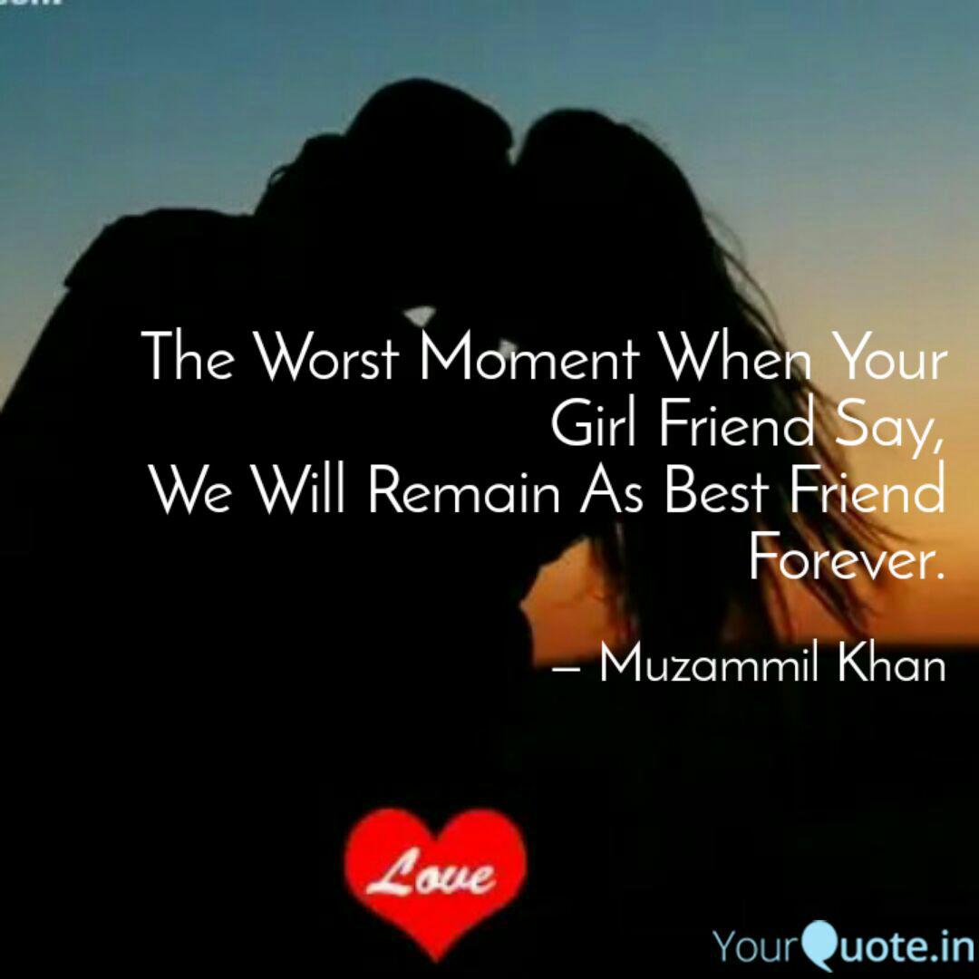 The Worst Moment When You Quotes Writings By Muzammil Khan Yourquote Browse the user profile and get inspired. yourquote