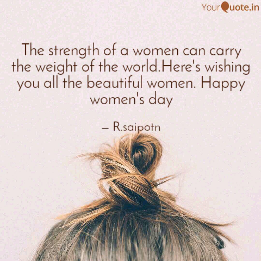 The Strength Of A Women C Quotes Writings By Chaitanya Sai Yourquote