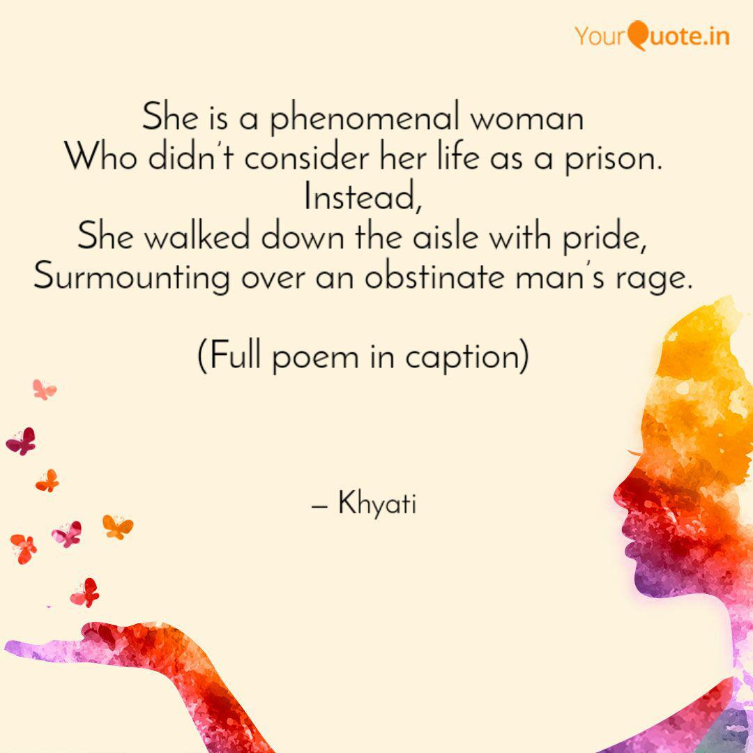She Is A Phenomenal Woman Quotes Writings By Khyati Gautam Yourquote