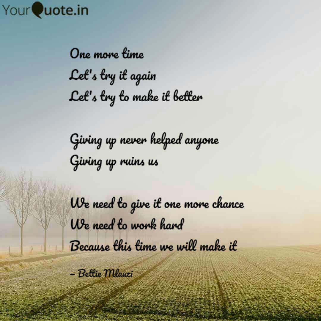 One More Time Let S Try Quotes Writings By Bettie Mlauzi Yourquote