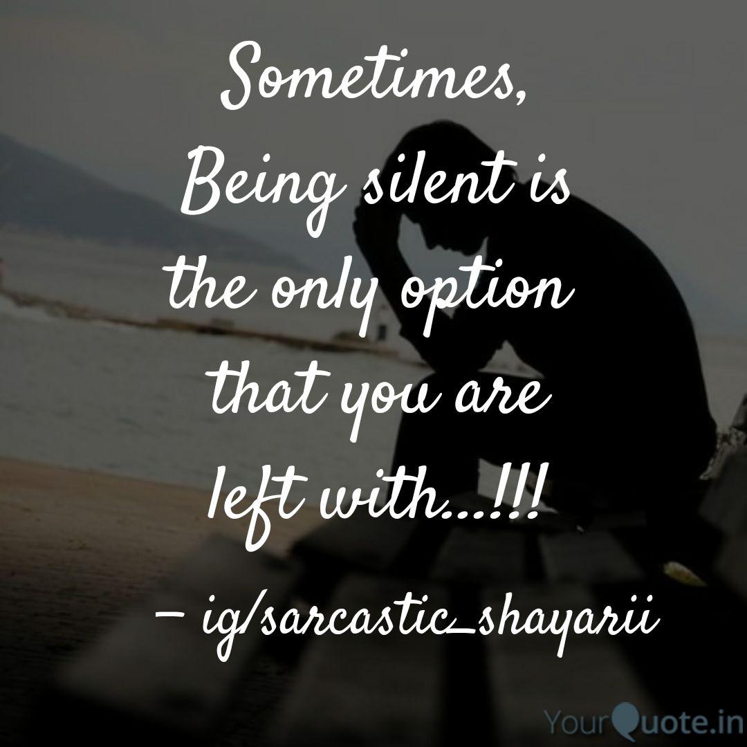 Sometimes Being Silent I Quotes Writings By Vaibhav Singh Yourquote