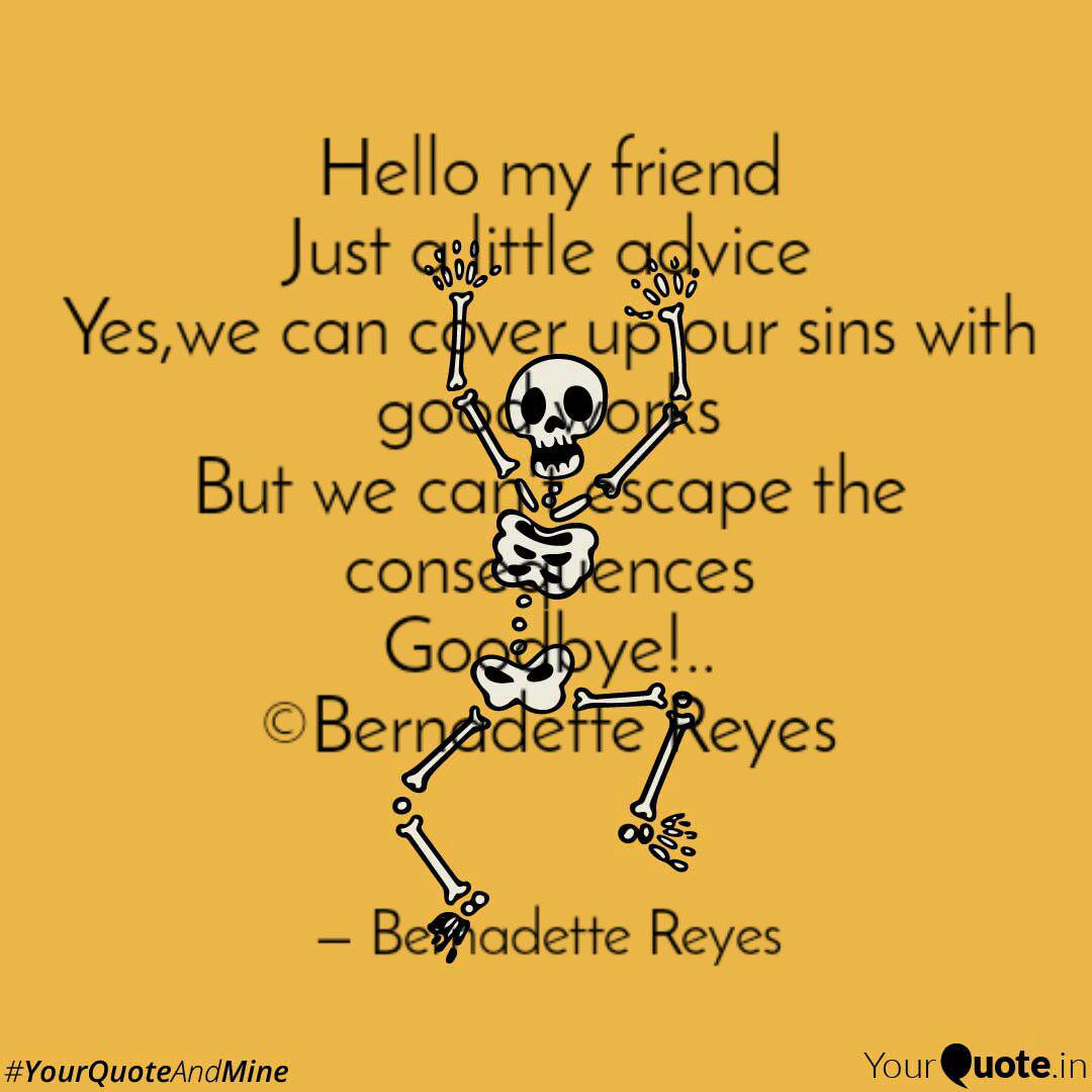 Hello My Friend Just A Li Quotes Writings By Bernadette Reyes Yourquote