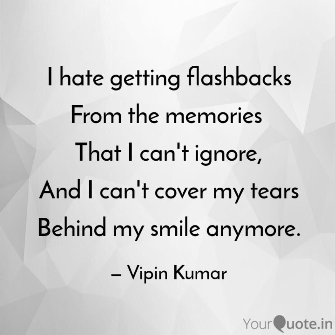 Get Wallpaper I Hate Getting Flashbacks Quotes Writings By Vipin Kumar For iPhone Free