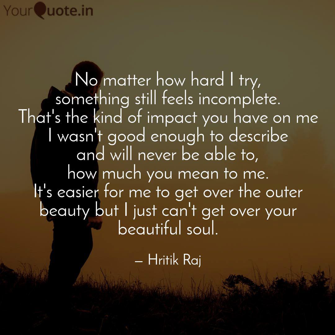 No Matter How Hard I Try Quotes Writings By Hritik Raj Yourquote