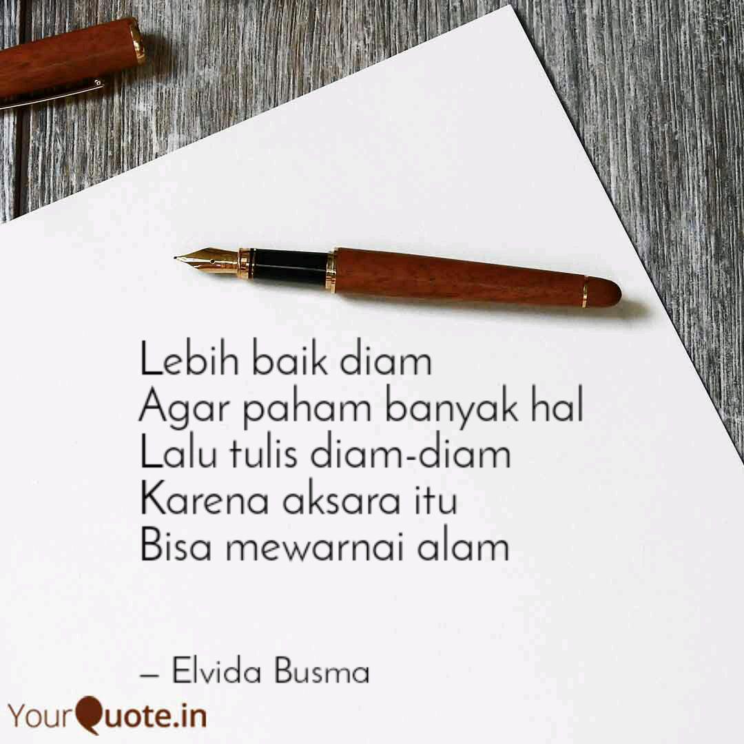 Lebih Baik Diam Agar Paha Quotes Writings By Elvida Busma Yourquote