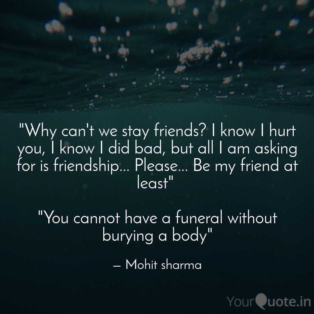 Why Can T We Be Friends Quotes