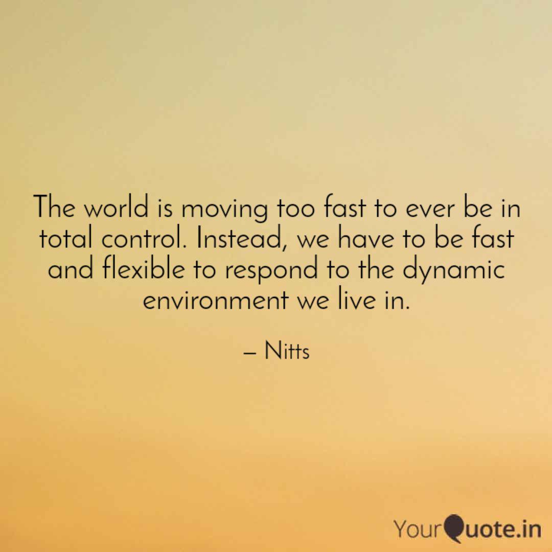 The World Is Moving Too F Quotes Writings By Nimit Bhansali Yourquote
