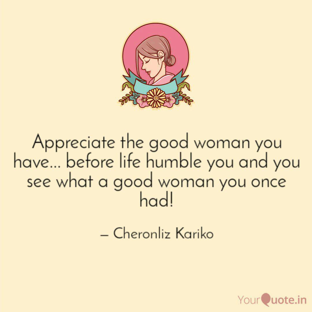 Appreciate A Good Woman Quotes