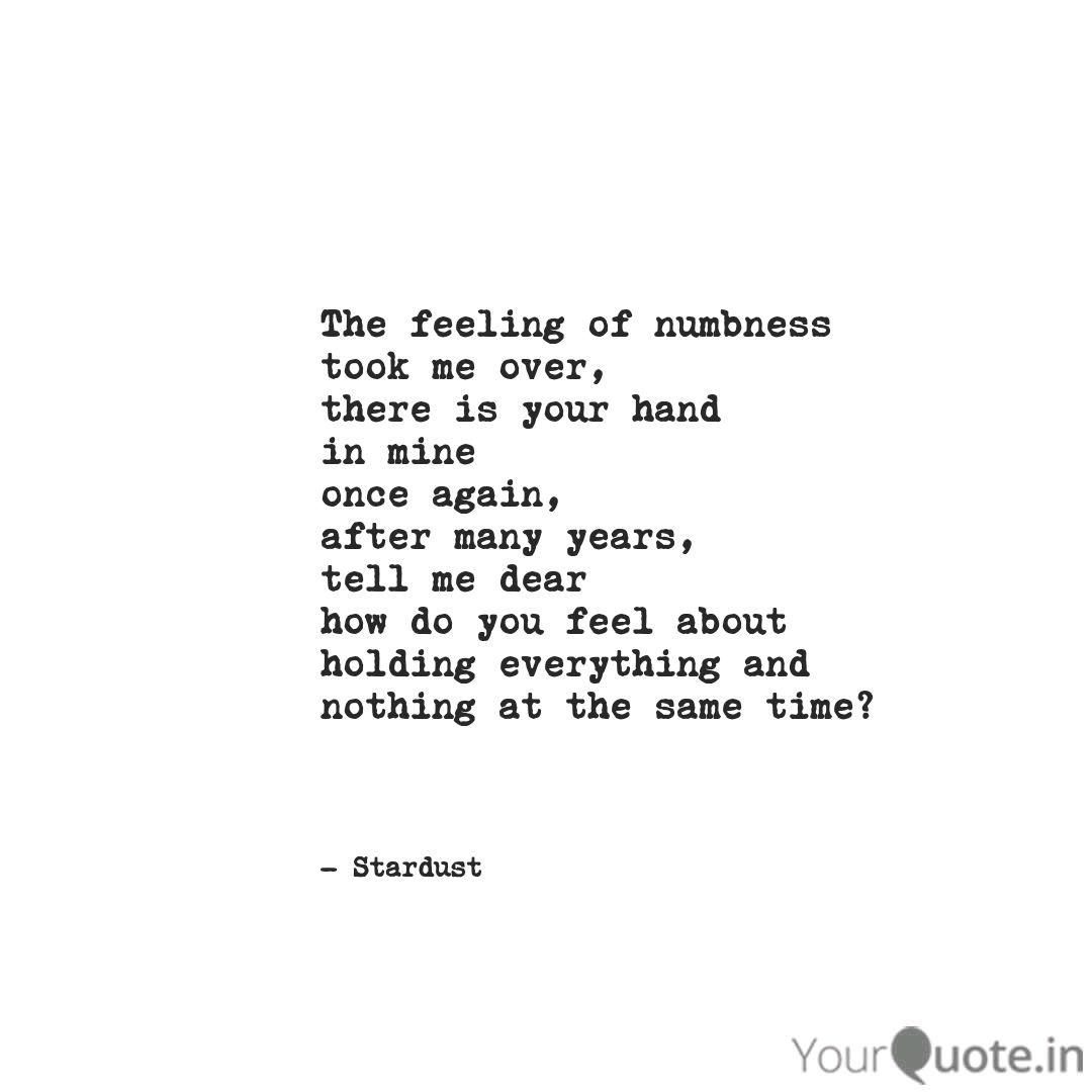 The Feeling Of Numbness Quotes Writings By Aditi B Yourquote