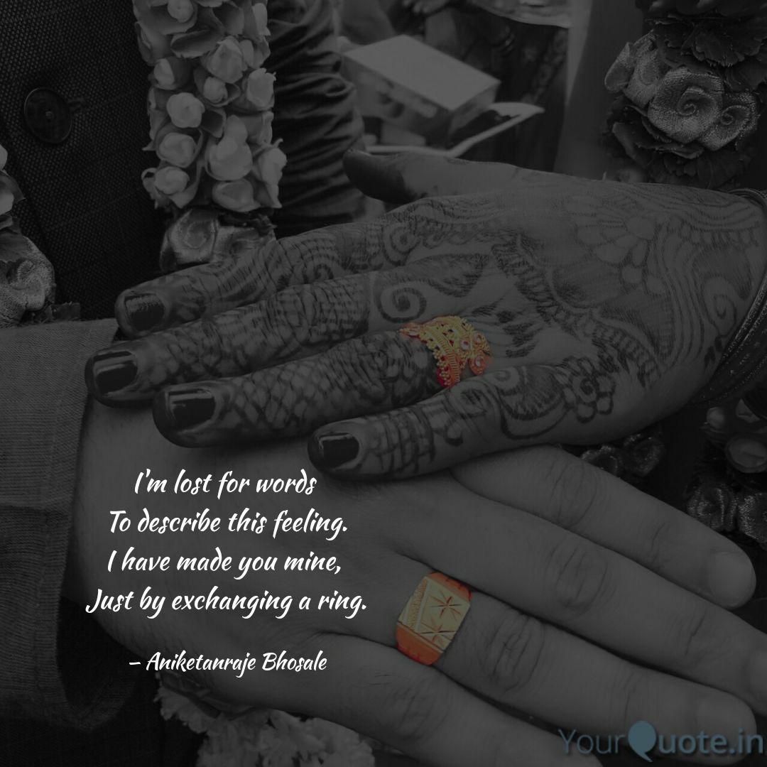 I M Lost For Words To De Quotes Writings By Aniketanraje Bhosale Yourquote