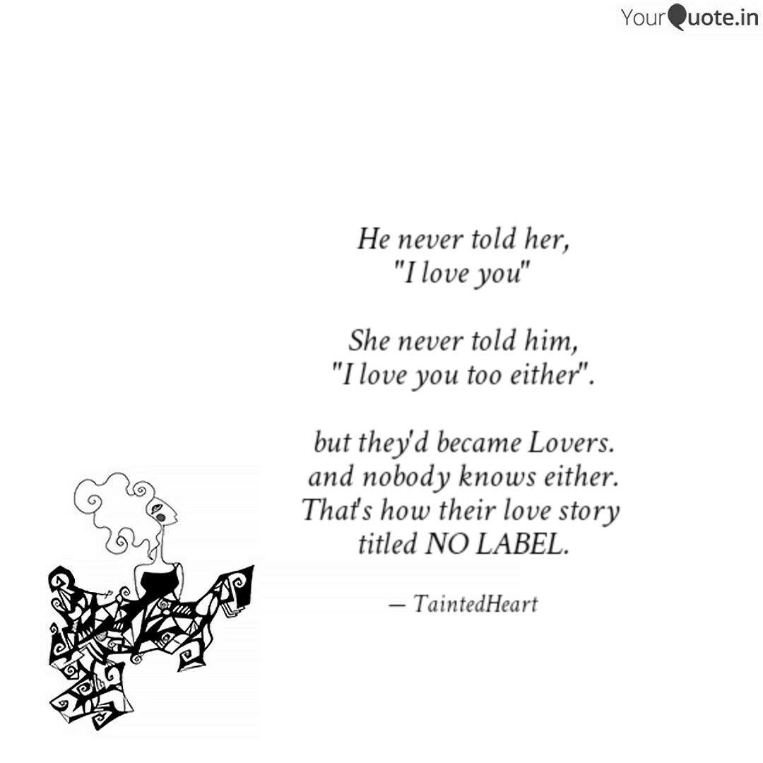 He Never Told Her I Lov Quotes Writings By Yuki Sai Yourquote