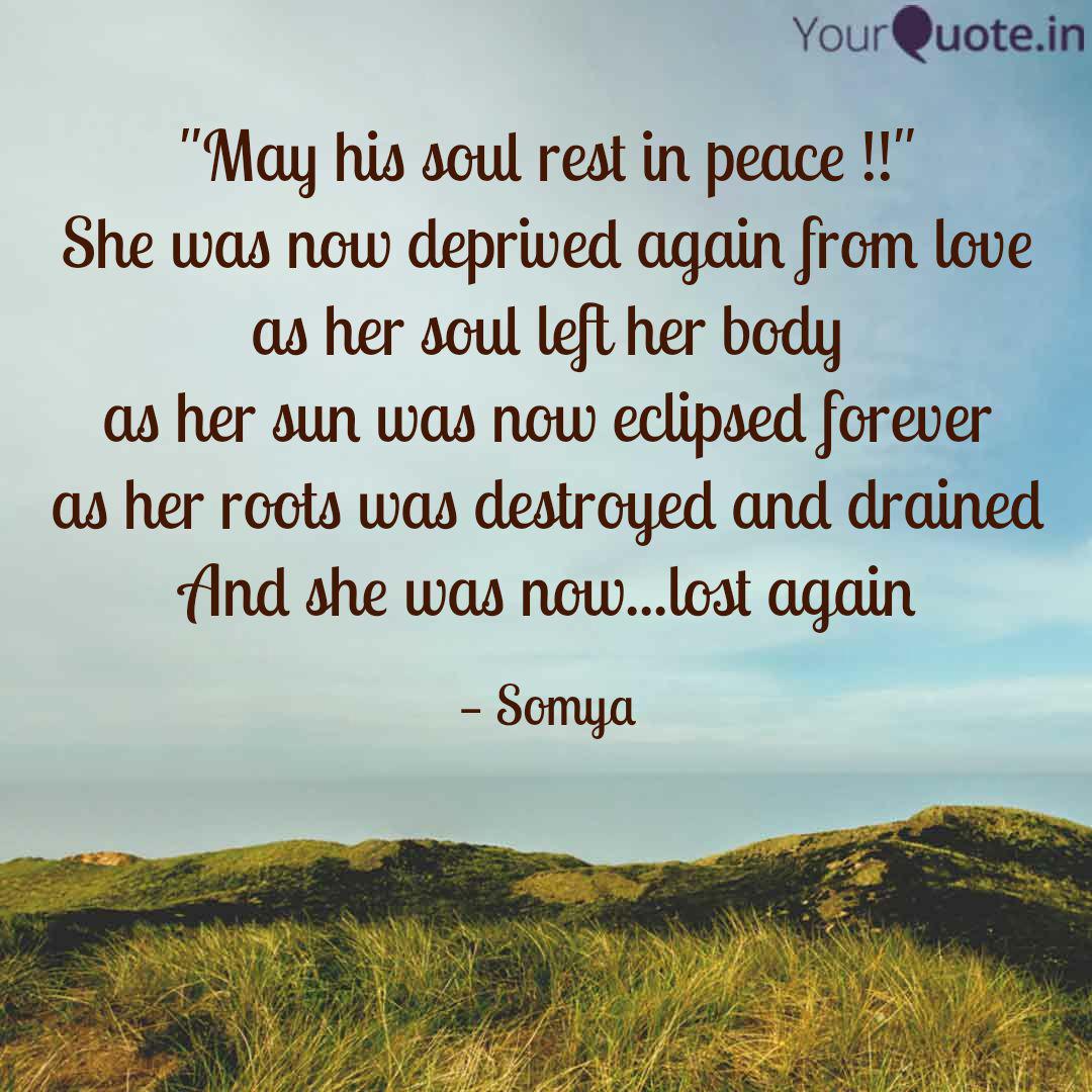 May His Soul Rest In Pea Quotes Writings By Somya Ojha Yourquote