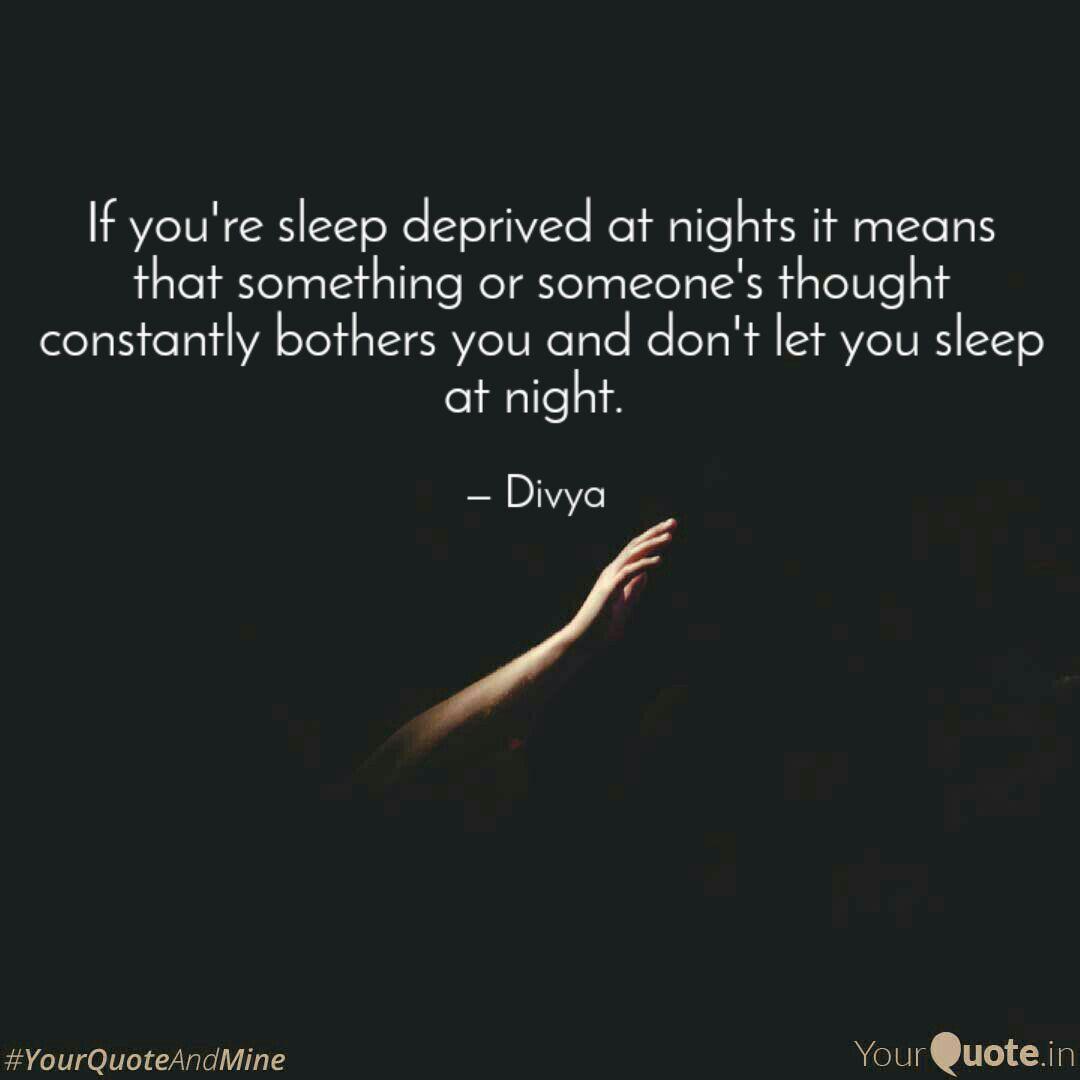 If You Re Sleep Deprived Quotes Writings By Divya Dutta Yourquote