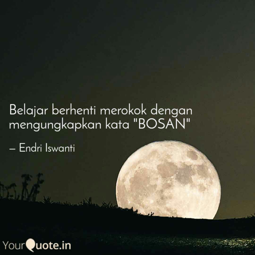 Belajar Berhenti Merokok Quotes Writings By Endri Iswanti