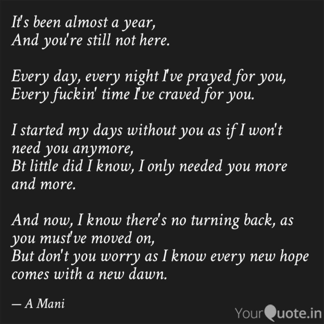 It S Been Almost A Year Quotes Writings By Anvesha Mani Yourquote