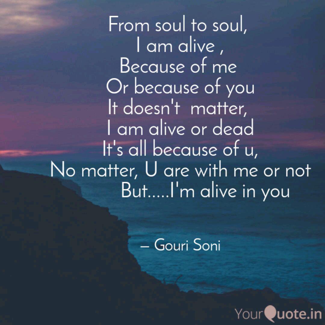 From Soul To Soul, I Am ... | Quotes & Writings By Gouri Soni | Yourquote
