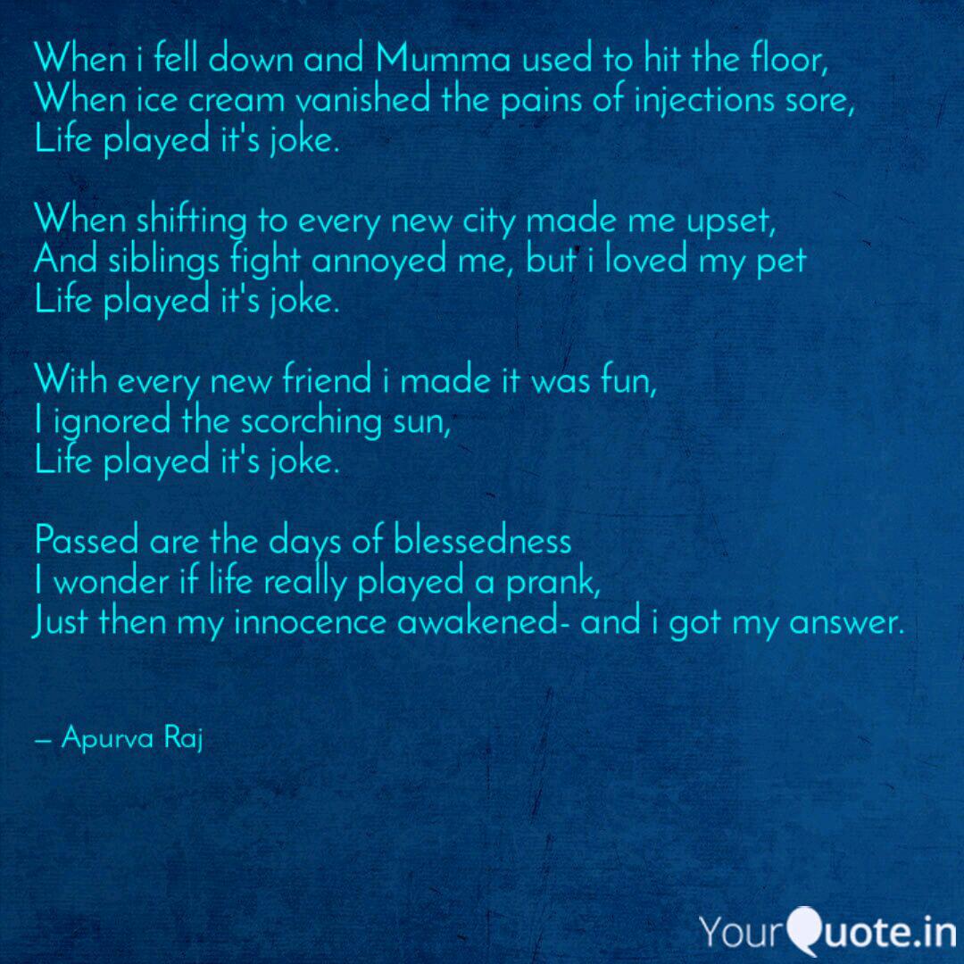 When I Fell Down And Mumm Quotes Writings By Apurva Raj