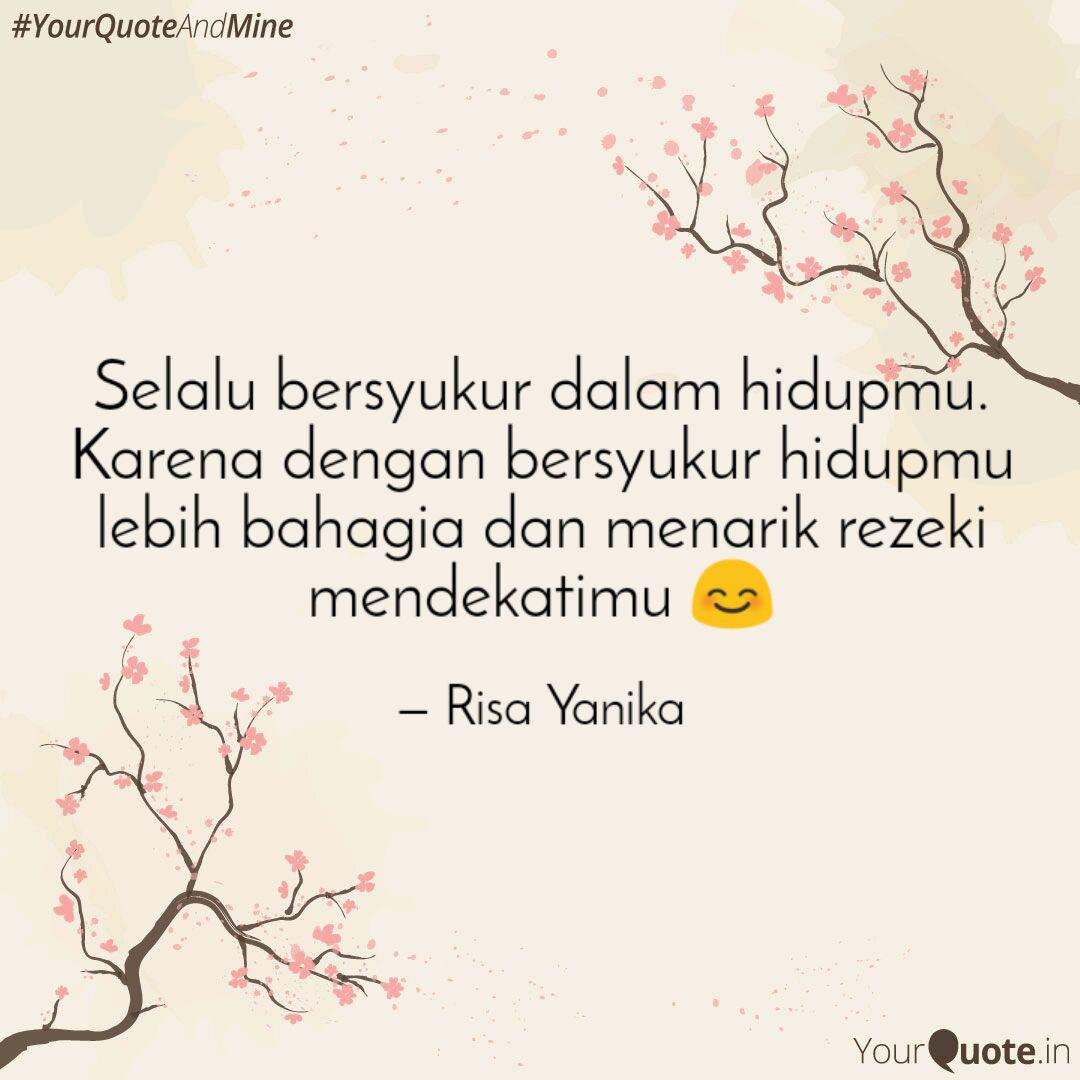 Selalu Bersyukur Dalam Hi Quotes Writings By Risa
