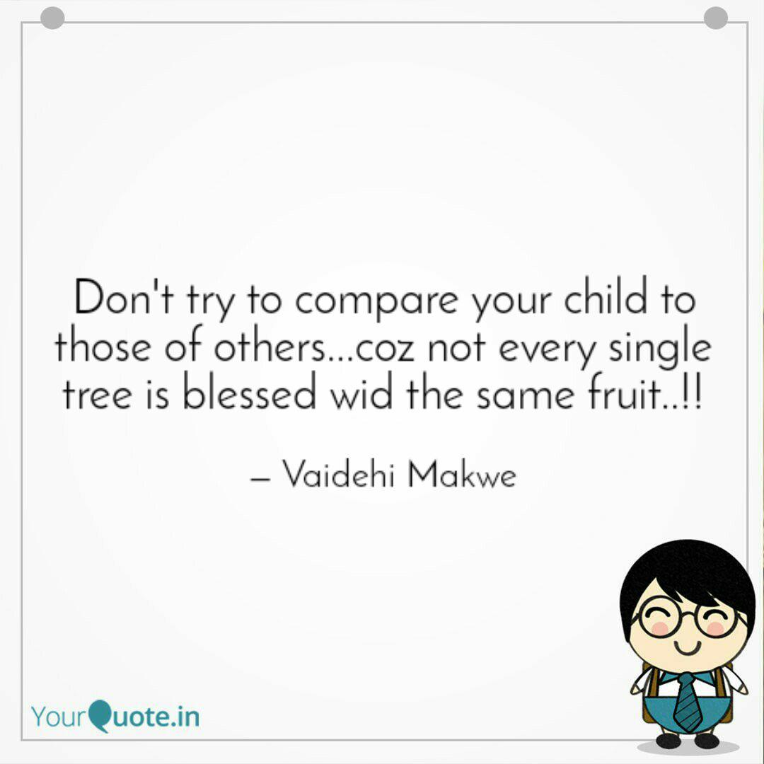 Don T Try To Compare Your Quotes Writings By Vaidehi Makwe Yourquote