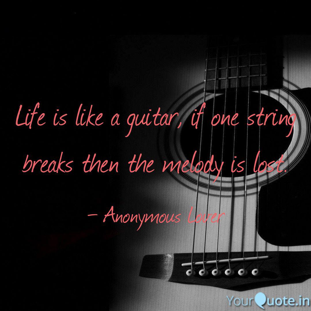 Life Is Like A Guitar Quotes Life Is Like Playing A Guitar Quotes - Haleydish